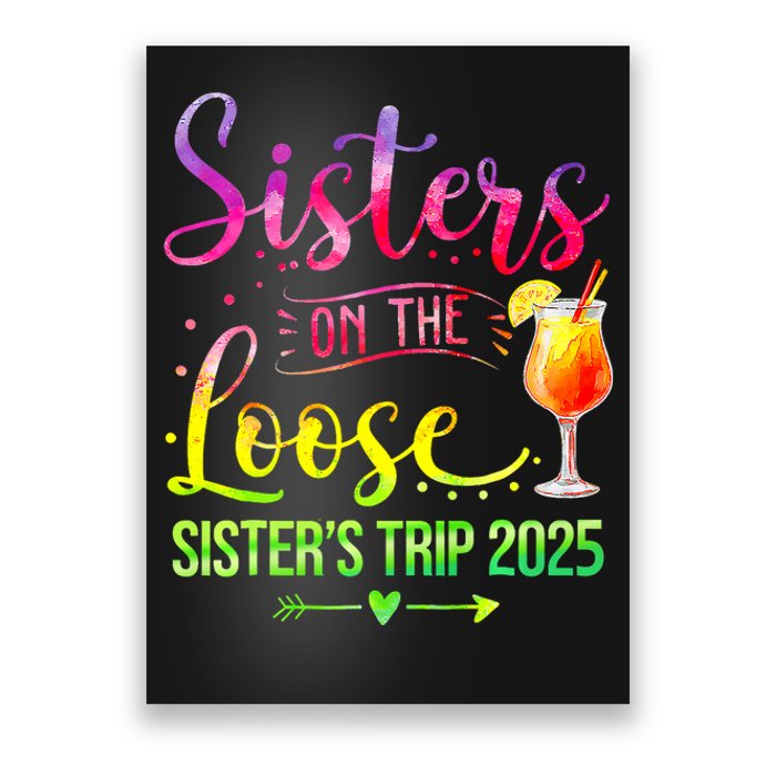 Sisters On The Loose Tie Dye SisterS Weekend Trip 2025 Poster