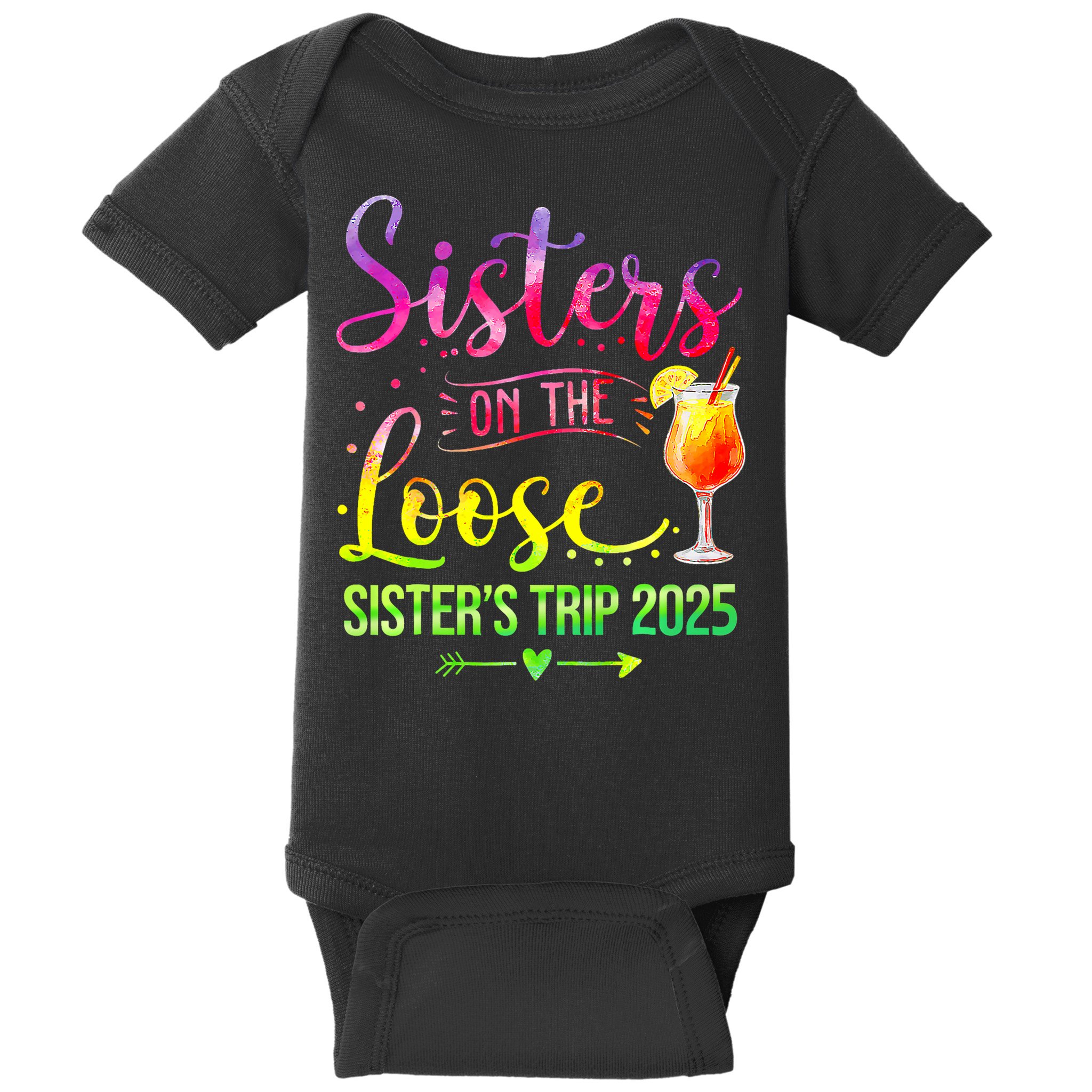 Sisters On The Loose Tie Dye SisterS Weekend Trip 2025 Baby Bodysuit