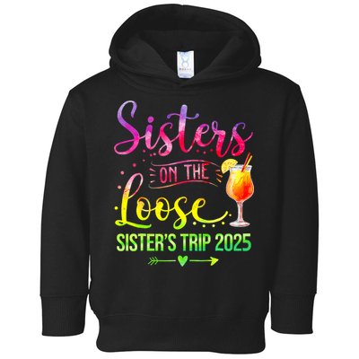 Sisters On The Loose Tie Dye SisterS Weekend Trip 2025 Toddler Hoodie