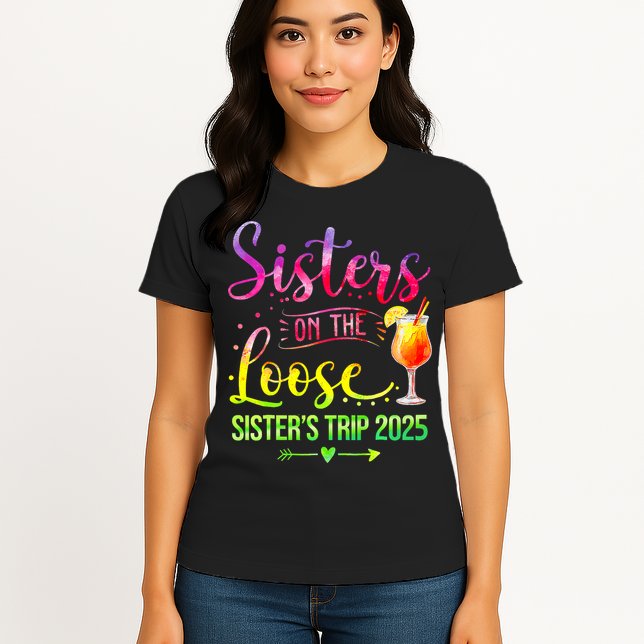 Sisters On The Loose Tie Dye SisterS Weekend Trip 2025 Womens T-Shirt