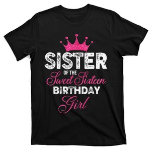 Sister of the Sweet Sixteen Birthday 16th Pink Crown T-Shirt