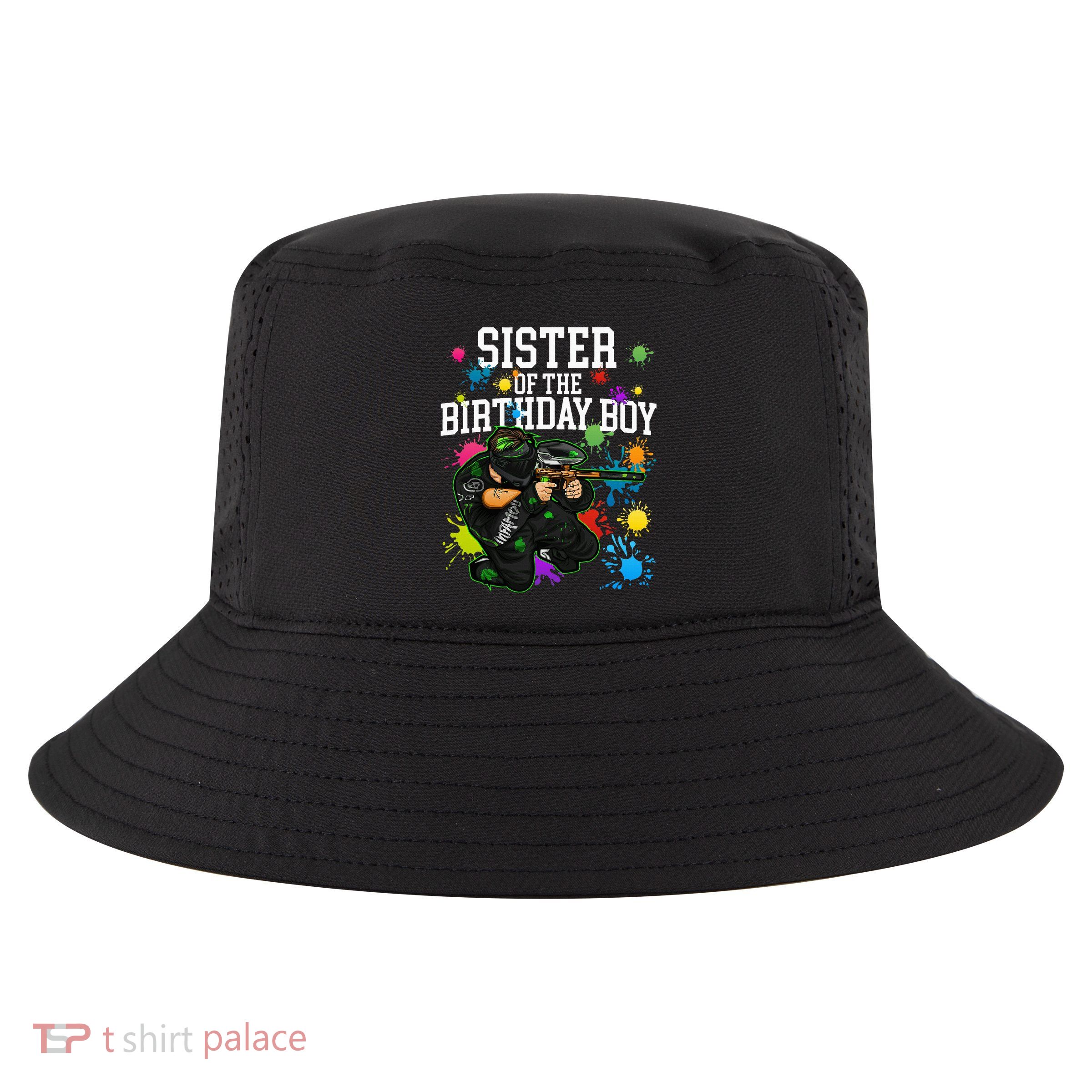 Sister Of The Birthday Boy Paintball Sport Matching Family Cool Comfort Performance Bucket Hat