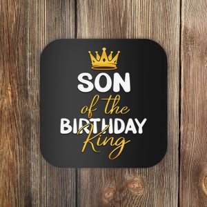 Son Of The Birthday King Bday Party Idea For Dad Coaster