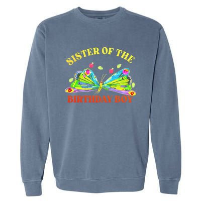 Sister Of The Birthday Hungry Caterpillar Family Garment-Dyed Sweatshirt