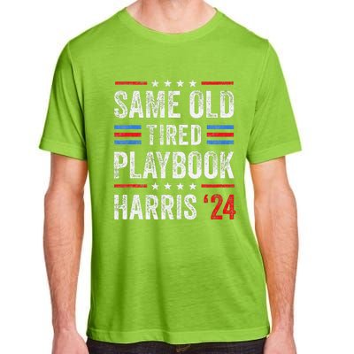 Same Old Tired Playbook Funny Sarcastic Election 2024 Saying Adult ChromaSoft Performance T-Shirt