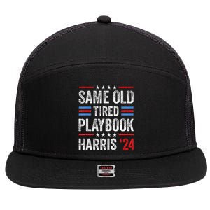 Same Old Tired Playbook Funny Sarcastic Election 2024 Saying 7 Panel Mesh Trucker Snapback Hat