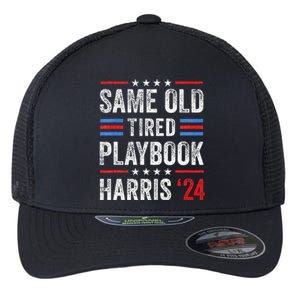 Same Old Tired Playbook Funny Sarcastic Election 2024 Saying Flexfit Unipanel Trucker Cap