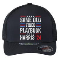 Same Old Tired Playbook Funny Sarcastic Election 2024 Saying Flexfit Unipanel Trucker Cap