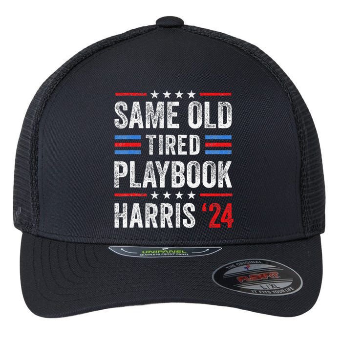 Same Old Tired Playbook Funny Sarcastic Election 2024 Saying Flexfit Unipanel Trucker Cap