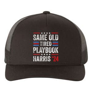 Same Old Tired Playbook Funny Sarcastic Election 2024 Saying Yupoong Adult 5-Panel Trucker Hat