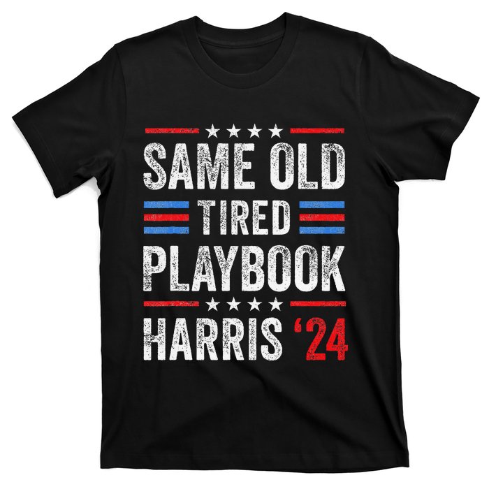 Same Old Tired Playbook Funny Sarcastic Election 2024 Saying T-Shirt