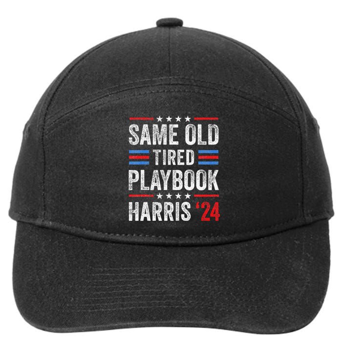 Same Old Tired Playbook Funny Sarcastic Election 2024 Saying 7-Panel Snapback Hat