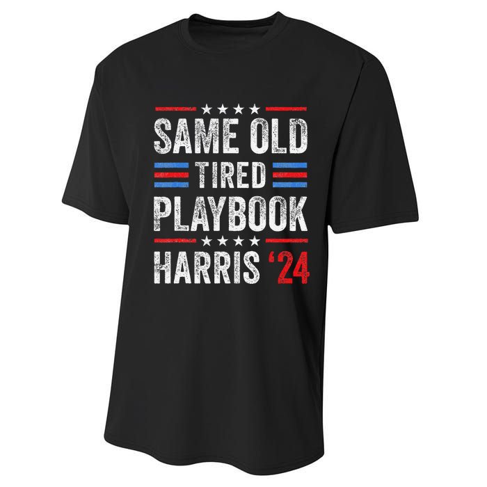 Same Old Tired Playbook Funny Sarcastic Election 2024 Saying Performance Sprint T-Shirt