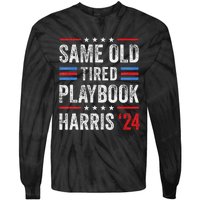 Same Old Tired Playbook Funny Sarcastic Election 2024 Saying Tie-Dye Long Sleeve Shirt