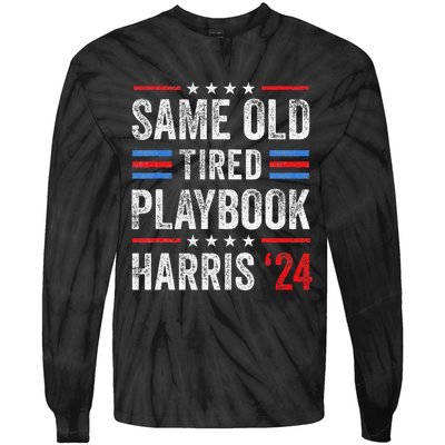 Same Old Tired Playbook Funny Sarcastic Election 2024 Saying Tie-Dye Long Sleeve Shirt