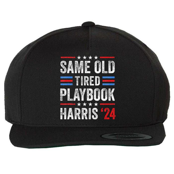 Same Old Tired Playbook Funny Sarcastic Election 2024 Saying Wool Snapback Cap