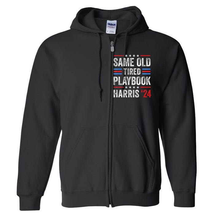 Same Old Tired Playbook Funny Sarcastic Election 2024 Saying Full Zip Hoodie