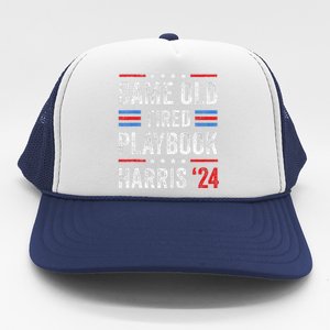 Same Old Tired Playbook Funny Sarcastic Election 2024 Saying Trucker Hat