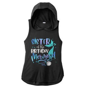 Sister Of The Birthday Mermaid Family Matching Party Squad Ladies PosiCharge Tri-Blend Wicking Draft Hoodie Tank