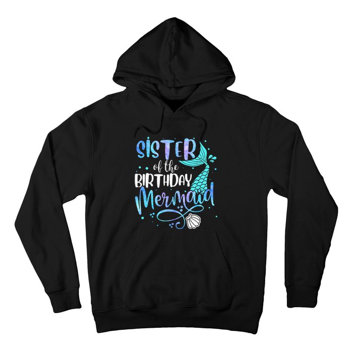 Sister Of The Birthday Mermaid Family Matching Party Squad Hoodie