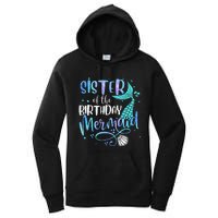 Sister Of The Birthday Mermaid Family Matching Party Squad Women's Pullover Hoodie