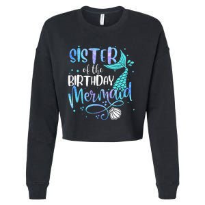 Sister Of The Birthday Mermaid Family Matching Party Squad Cropped Pullover Crew