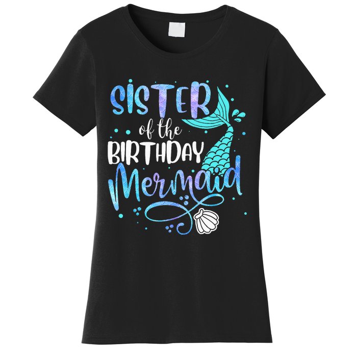 Sister Of The Birthday Mermaid Family Matching Party Squad Women's T-Shirt