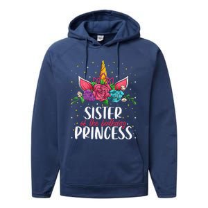 Sister Of The Birthday Princess Unicorn Bday Party Performance Fleece Hoodie