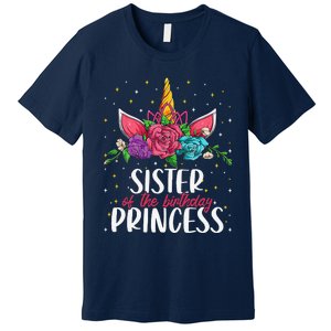 Sister Of The Birthday Princess Unicorn Bday Party Premium T-Shirt