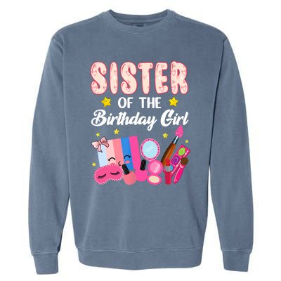 Sister Of The Birthday Spa Party Nail Polish Makeup Garment-Dyed Sweatshirt