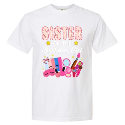 Sister Of The Birthday Spa Party Nail Polish Makeup Garment-Dyed Heavyweight T-Shirt