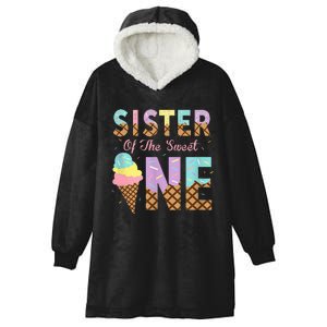 Sister Of The Sweet One Ice Cream 1st First Birthday Family Hooded Wearable Blanket