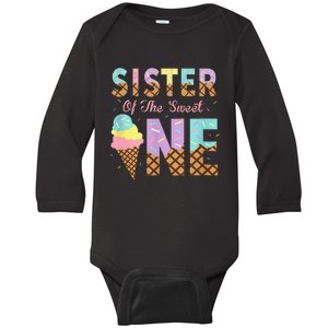 Sister Of The Sweet One Ice Cream 1st First Birthday Family Baby Long Sleeve Bodysuit