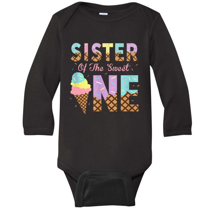 Sister Of The Sweet One Ice Cream 1st First Birthday Family Baby Long Sleeve Bodysuit