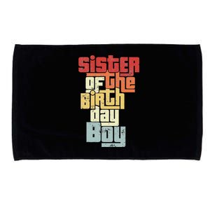 Sister Of The Birthday Son Matching Family Design Microfiber Hand Towel