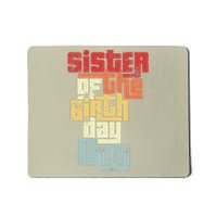 Sister Of The Birthday Son Matching Family Design Mousepad