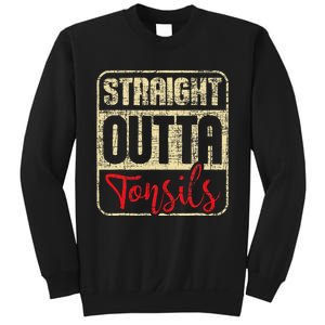 Straight Outta Tonsils Tonsil Removal Surgery Recovery Sweatshirt