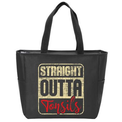 Straight Outta Tonsils Tonsil Removal Surgery Recovery Zip Tote Bag