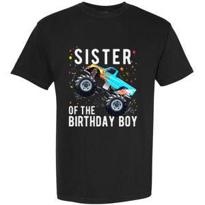 Sister Of The Birthday Monster Truck Family Matching Garment-Dyed Heavyweight T-Shirt