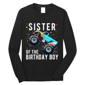 Sister Of The Birthday Monster Truck Family Matching Long Sleeve Shirt