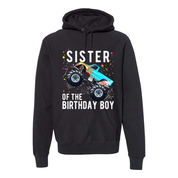 Sister Of The Birthday Monster Truck Family Matching Premium Hoodie