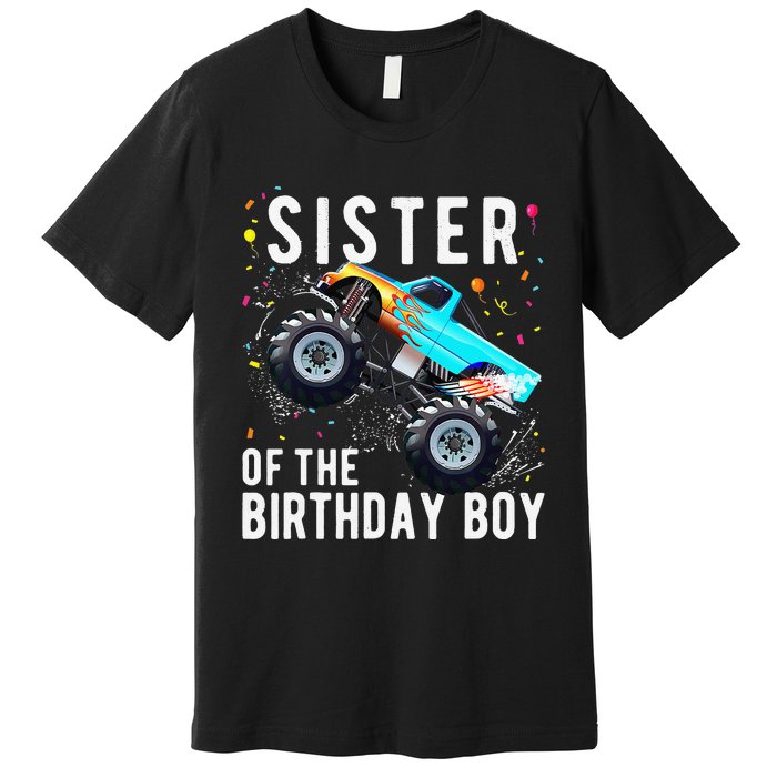 Sister Of The Birthday Monster Truck Family Matching Premium T-Shirt