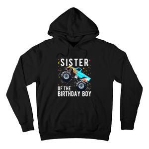 Sister Of The Birthday Monster Truck Family Matching Tall Hoodie