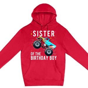 Sister Of The Birthday Monster Truck Family Matching Premium Pullover Hoodie