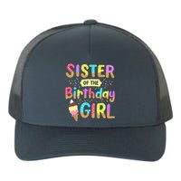 Sister Of The Birthday Day Ice Cream Party Family Yupoong Adult 5-Panel Trucker Hat