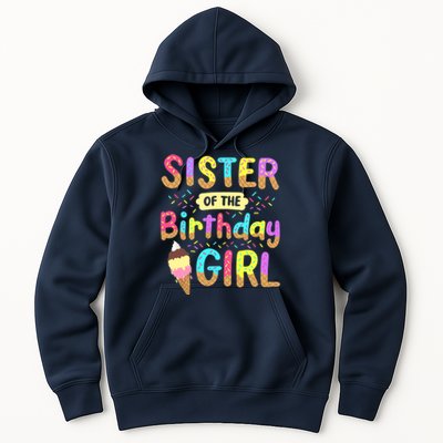 Sister Of The Birthday Day Ice Cream Party Family Hoodie