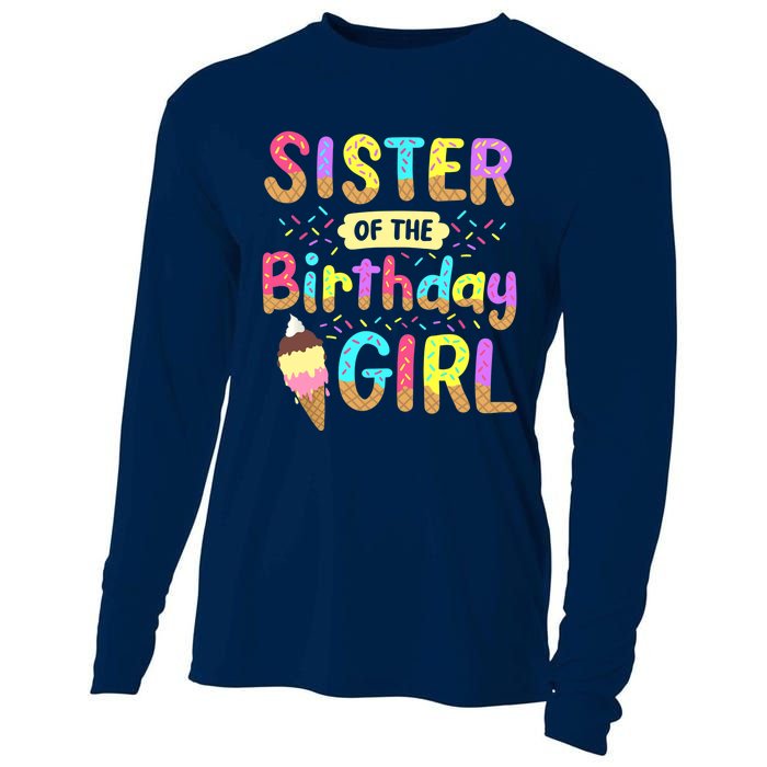 Sister Of The Birthday Day Ice Cream Party Family Cooling Performance Long Sleeve Crew