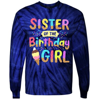 Sister Of The Birthday Day Ice Cream Party Family Tie-Dye Long Sleeve Shirt