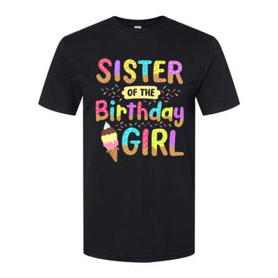 Sister Of The Birthday Day Ice Cream Party Family Softstyle CVC T-Shirt