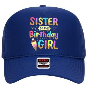 Sister Of The Birthday Day Ice Cream Party Family High Crown Mesh Back Trucker Hat